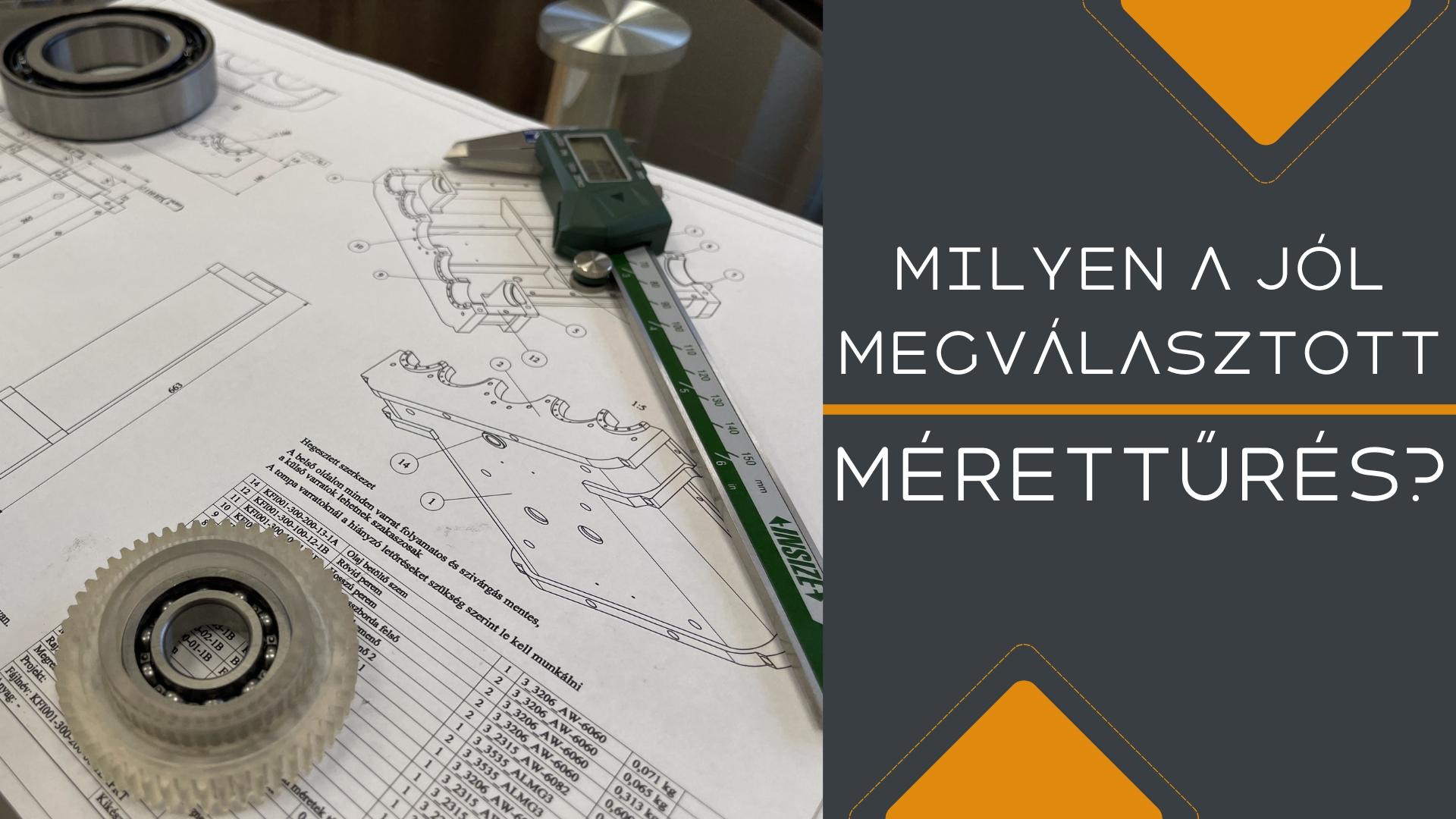 A Ferr-Váz Kft blogja a mérettűrésről és a tűréshatárokról a fémmegmunkálásban